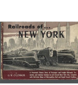 Railroads of New York: A Picture Story of Railroading in and Around New York City