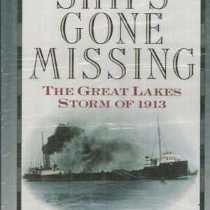 Ships Gone Missing : The Great Lakes Storm of 1913