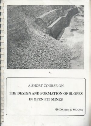 Short Course on The Design Formation of Slopes in Open Pit Mines, A