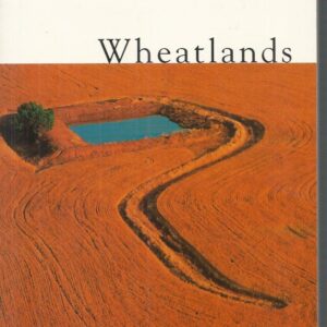 Wheatlands (Poetry by Dorothy Hewett and John Kinsella)