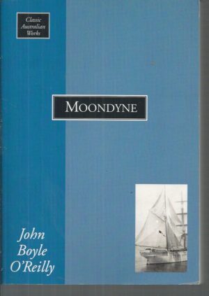 Moondyne: A story of life in Western Australia