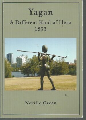Yagan: A Different Kind of Hero 1833