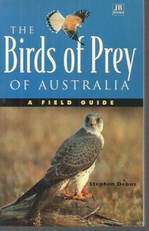 Birds of Prey of Australia: A Field Guide