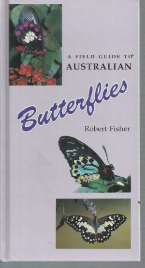 Field Guide to Australian Butterflies, A