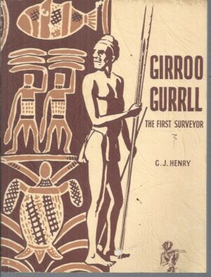 Girroo Gurrll: The First Surveyor and other Aboriginal Legends