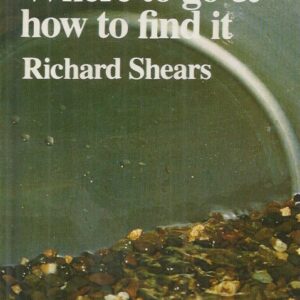 Gold! Where to Go & How To Find It