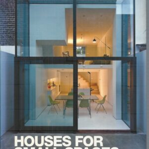 Houses for Small Spaces