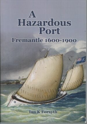 Hazardous Port Fremantle 1600-1900