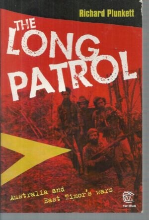Long Patrol , The : Australia and East Timor's Wars