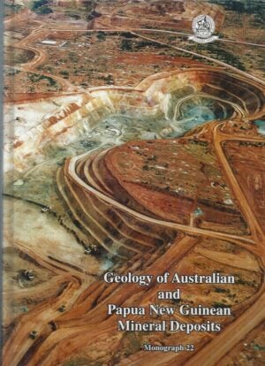 Geology of Australian and Papua New Guinean Mineral Deposits