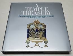 A Temple Treasury: Judaica Collection of Congregation Emanu-El of the City of New York