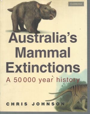 Australia's Mammal Extinctions : A 50,000 year history