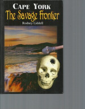 Cape York : The Savage Frontier