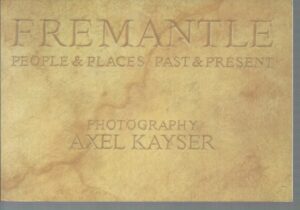 Fremantle : People & Places Past & Present