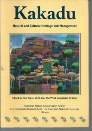 Kakadu: Natural and Cultural Heritage and Management