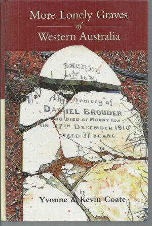 More Lonely Graves of Western Australia