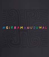Ngirramanujuwal: The Art and Country of Jimmy Pike