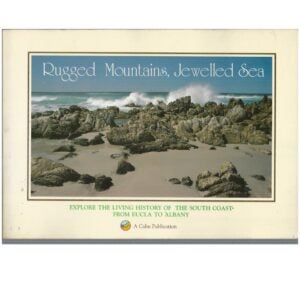 Rugged Mountains, Jewelled Sea: The South Coast Heritage Trail Network