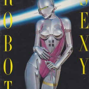 Sexy Robots: Genkosha (Airbrush, Erotic Female Robots)