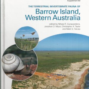 Terrestrial Invertebrate Fauna of Barrow Island, Western Australia, The (Records of the Western Australian Museum Supplement 83)