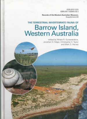Terrestrial Invertebrate Fauna of Barrow Island, Western Australia, The (Records of the Western Australian Museum Supplement 83)