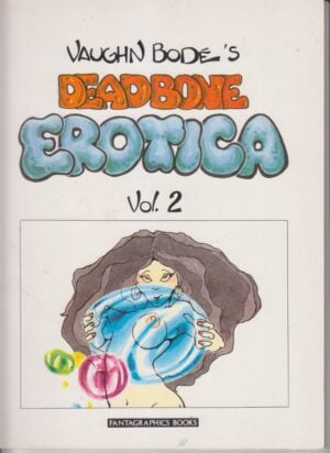 Vaughn Bode's Deadbone Erotica 2