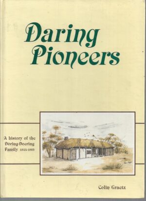 Daring Pioneers: A history of the Doring-Doering family 1844-1983.