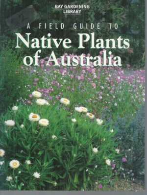 Field Guide to Native Plants of Australia