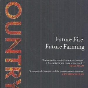 First Knowledges: COUNTRY: Future Fire, Future Farming