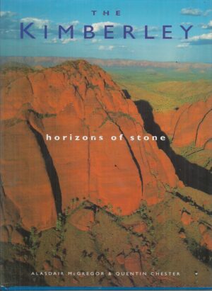 Kimberley, The: Horizons of Stone