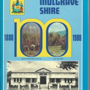 Pictorial History of the Mulgrave Shire 1880-1980, A