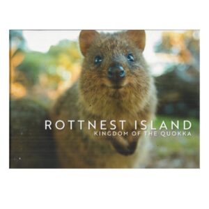 Rottnest Island: Kingdom of the Quokka