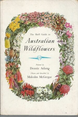 Shell Guide to Australian Wildflowers, The
