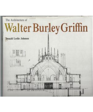 Architecture of Walter Burley Griffin, The