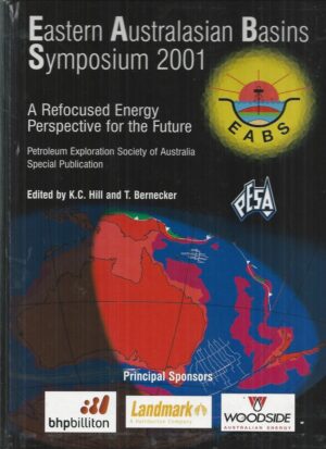 Eastern Australasian Basins Symposium 2001 : A Refocused energy perspective for the future