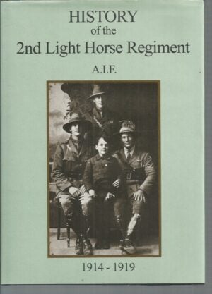 History of the 2nd Light Horse Regiment, Australian Imperial Force, August 1914 – April 1919