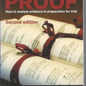 PROOF: How to Analyse Evidence in Preparation for Trial