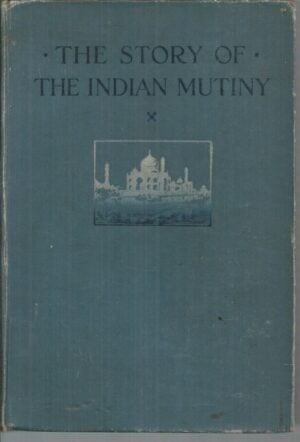 Story of the Indian Mutiny, The