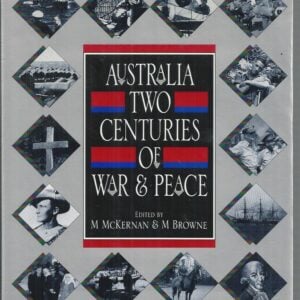Australia: Two Centuries of War and Peace
