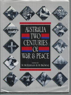 Australia: Two Centuries of War and Peace
