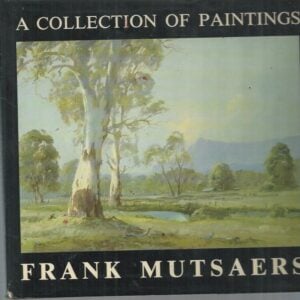 Collection of Paintings, A : Frank Mutsaers