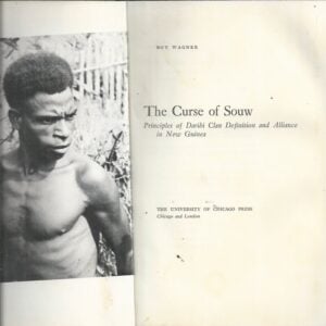 Curse of Souw, The : Principles of Daribi clan definition and alliance in New Guinea