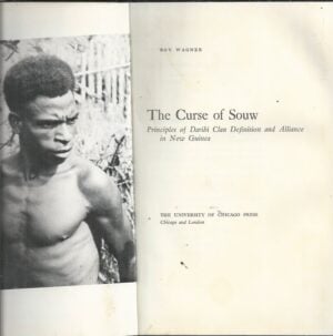 Curse of Souw, The : Principles of Daribi clan definition and alliance in New Guinea
