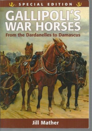 Gallipoli's War Horses: From the Dardanelles to Damascus