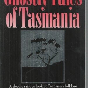 Ghostly Tales of Tasmania