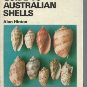 Guide to Australian Shells: 77 colour plates illustrating over 1,600 individual shells representing 1060 distinct species