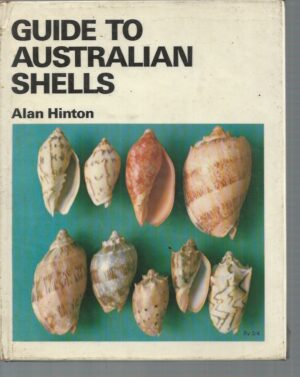 Guide to Australian Shells: 77 colour plates illustrating over 1,600 individual shells representing 1060 distinct species