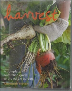 Harvest: A Complete Guide to the Edible Garden
