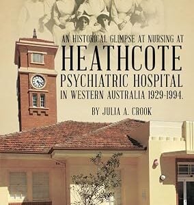 Heathcote Hospital In Western Australia 1929-1994: An historical glimpse at nursing