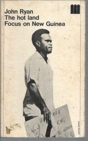 Hot Land, The : Focus on New Guinea